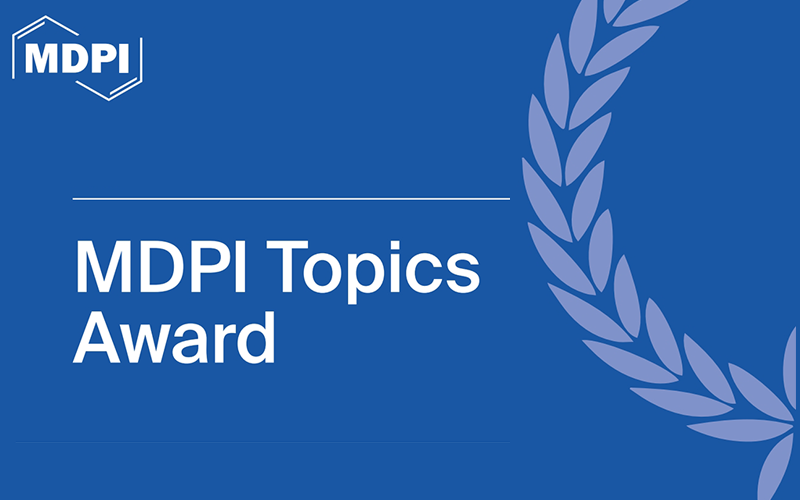 MDPI Topics Award 最佳专题奖“滚烫”来袭！